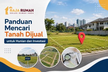 Panduan Mencari Tanah Dijual untuk Hunian & Investasi